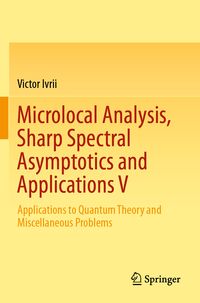 Produktbild: Microlocal Analysis, Sharp Spectral Asymptotics and Applications V