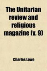 Produktbild: The Unitarian Review and Religious Magazine (V. 9)