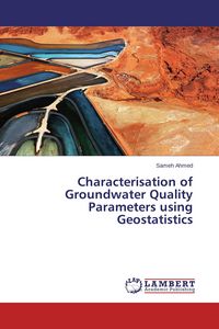 Produktbild: Characterisation of Groundwater Quality Parameters using Geostatistics