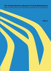 Produktbild: The Comprehensive Manual of Track Maintenance VOLUME 1