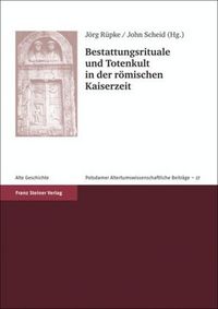 Produktbild: Bestattungsrituale und Totenkult in der r&ouml;mischen Kaiserzeit / Rites fun&eacute;raires et culte des morts aux temps imp&eacute;riales