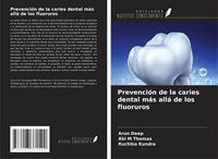 Produktbild: Prevenci&oacute;n de la caries dental m&aacute;s all&aacute; de los fluoruros