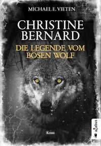Bild vom Artikel Christine Bernard. Die Legende vom bösen Wolf vom Autor Michael E. Vieten