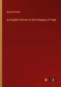 Produktbild: An English Version of the Eclogues of Virgil