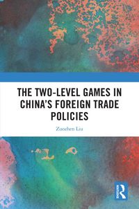Produktbild: The Two-level Games in China's Foreign Trade Policies