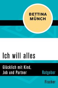Bild vom Artikel Ich will alles vom Autor Bettina Münch