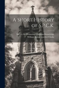 Produktbild: A Short History of S.P.C.K.