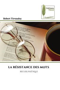 Produktbild: LA R&Eacute;SISTANCE DES MOTS