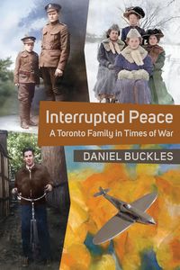 Produktbild: Interrupted Peace: A Toronto Family in Times of War