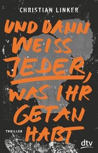 Produktbild: Und dann wei&szlig; jeder, was ihr getan habt