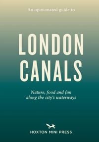 Produktbild: An Opinionated Guide to London Canals