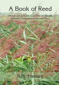 Produktbild: A BOOK OF REED (Phragmites australis (Cav.) Trin. ex Steudel, formerly Phragmites communis Trin.)