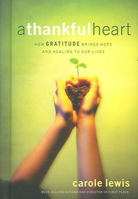 Produktbild: A Thankful Heart: How Gratitude Brings Hope and Healing to Our Lives