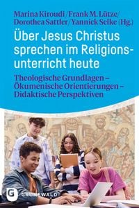 Produktbild: &Uuml;ber Jesus Christus sprechen im Religionsunterricht heute