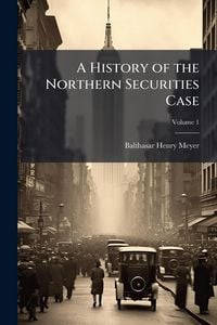 Produktbild: A History of the Northern Securities Case