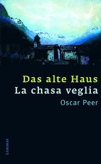 Produktbild: Das alte Haus/La chasa veglia