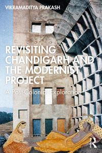 Produktbild: Prakash, V: Le Corbusier's Chandigarh Revisited