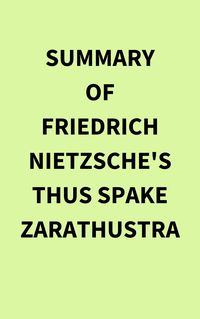 Produktbild: Summary of Friedrich Nietzsche's Thus Spake Zarathustra