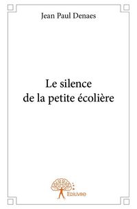 Produktbild: Le silence de la petite ecoliere