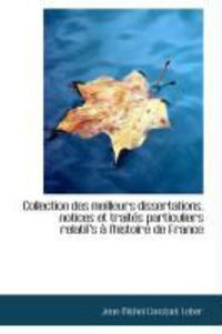 Produktbild: Collection Des Meilleurs Dissertations, Notices Et Trait?'s Particuliers Relatifs L'Histoire de Fra
