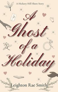 Produktbild: A Ghost of a Holiday: A Christmas Second Chance Romance (Hickory Hill, #3.5)