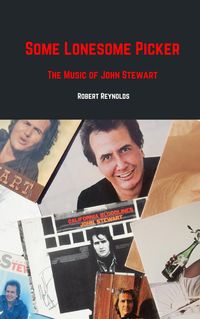 Produktbild: Some Lonesome Picker: The Music of John Stewart (Musicians of Note)