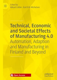 Produktbild: Technical, Economic and Societal Effects of Manufacturing 4.0