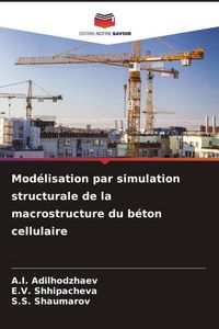 Produktbild: Mod&eacute;lisation par simulation structurale de la macrostructure du b&eacute;ton cellulaire