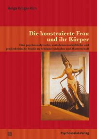 Produktbild: Die konstruierte Frau und ihr K&ouml;rper