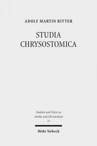 Bild vom Artikel Studia Chrysostomica vom Autor Adolf Martin Ritter