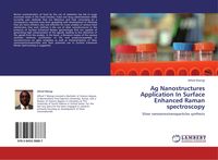 Produktbild: Ag Nanostructures Application In Surface Enhanced Raman spectroscopy
