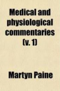 Produktbild: Medical and Physiological Commentaries (Volume 1)