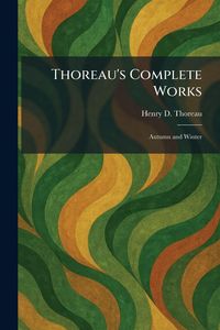 Produktbild: Thoreau's Complete Works