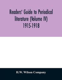 Produktbild: Readers' guide to periodical literature (Volume IV) 1915-1918