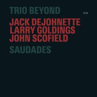 Produktbild: Trio Beyond: DeJohnette, J: Saudades
