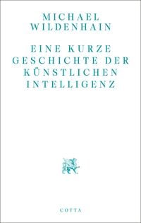 Produktbild: Eine kurze Geschichte der K&uuml;nstlichen Intelligenz