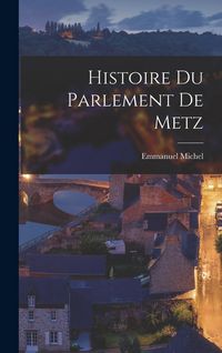 Produktbild: Histoire Du Parlement De Metz