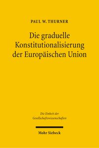 Produktbild: Die graduelle Konstitutionalisierung der Europ&auml;ischen Union