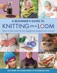 Produktbild: A Beginner's Guide to Knitting on a Loom (New Edition)
