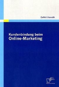 Bild vom Artikel Kundenbindung beim Online-Marketing vom Autor Gellért Horváth