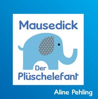 Produktbild: Mausedick der Pl&uuml;schelefant