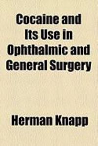 Produktbild: Cocaine and Its Use in Ophthalmic and General Surgery