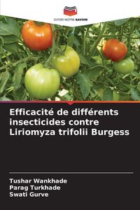 Produktbild: Efficacit&eacute; de diff&eacute;rents insecticides contre Liriomyza trifolii Burgess