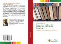 Produktbild: A forma&ccedil;&atilde;o est&eacute;tica do professor e o ensino de literatura