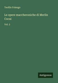 Produktbild: Le opere maccheroniche di Merlin Cocai