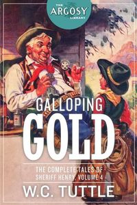 Produktbild: Galloping Gold: The Complete Tales of Sheriff Henry, Volume 4