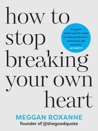 Produktbild: How to Stop Breaking Your Own Heart