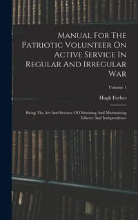 Produktbild: Manual For The Patriotic Volunteer On Active Service In Regular And Irregular War