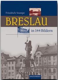 Bild vom Artikel Breslau in 144 Bildern vom Autor Friedrich Stumpe