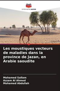Produktbild: Les moustiques vecteurs de maladies dans la province de Jazan, en Arabie saoudite
